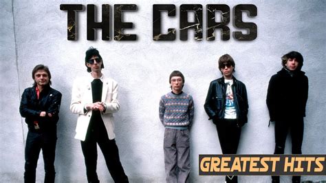 The Cars Playlist Of All Songs The Cars Greatest Hits Full Album