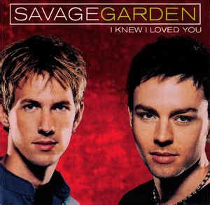 The best of savage garden (2005) ▼ savage garden (1997) Savage Garden - I Knew I Loved You (1999, CD) - Discogs