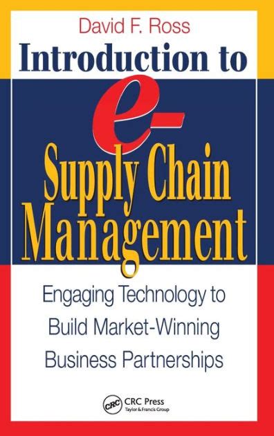 Introduction To E Supply Chain Management Engaging Technology To Build