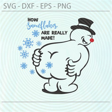 How Snowflakes Are Made Svg Farting Frosty Svg Png Dxf Eps Etsy