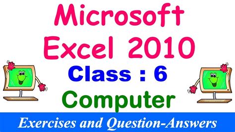 Microsoft Excel 2010 Exercises Class 6 Computer Question And