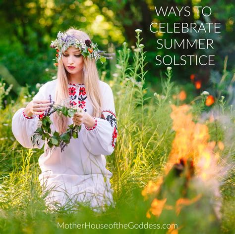 Ways To Celebrate Summer Solstice And Goddesses Of Summer Ways To