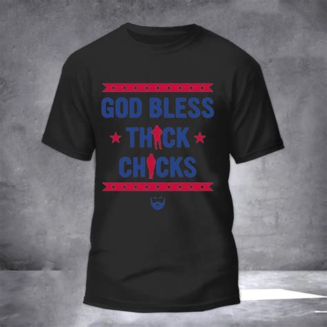 God Bless Thick Chicks Shirt God Bless Thick Chicks T Shirt Ginger