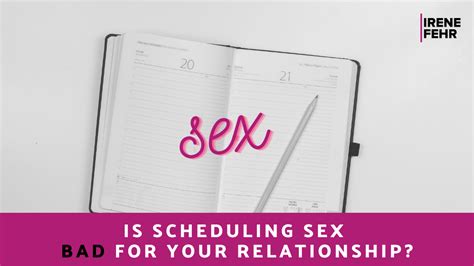 Is Scheduling Sex Bad For Your Relationship Irene Fehr Sex And Intimacy Coach