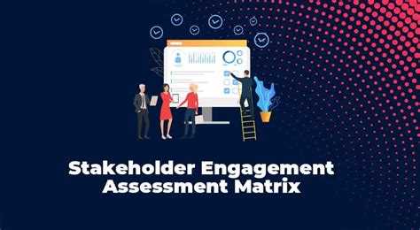What Is Stakeholder Engagement Assessment Matrix In Project Management