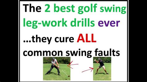 The 2 Best Golf Swing Leg Work Drills Everthey Cure All Common Swing Faults Youtube
