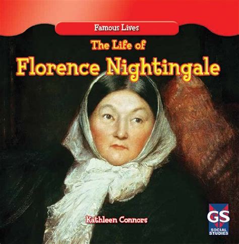 The Life Of Florence Nightingale Famous Lives Connors Kathleen