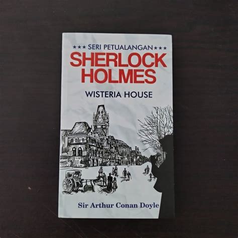 Jual Novel Sherlock Holmes Wisteria House Di Lapak Hanya Buku Bukalapak