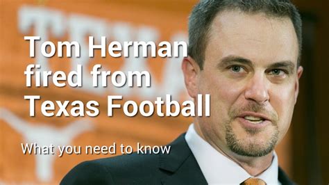 What To Know Tom Herman Fired As Texas Football Coach Youtube