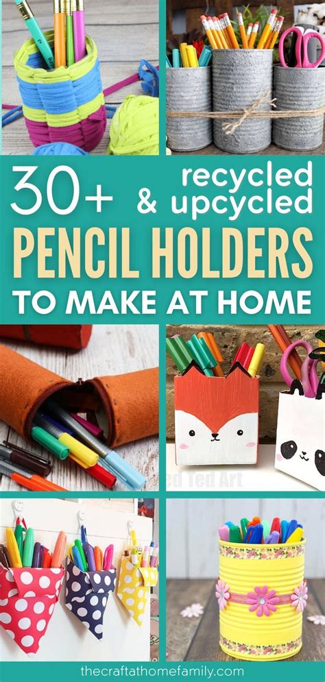 30 Cutest Pencil Holders Made With Recycled And Upcycled Materials Diy