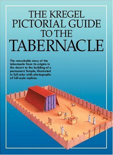 The Kregel Pictorial Guide To The Tabernacle — Light Of Messiah Ministries