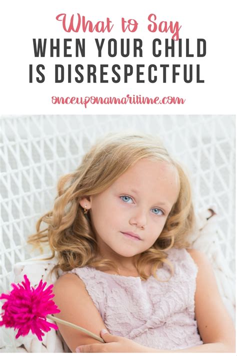 What To Say When Your Child Is Disrespectful Once Upon A Maritime