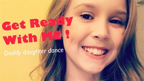 Get Ready With Me Daddy Daughter Dance Youtube