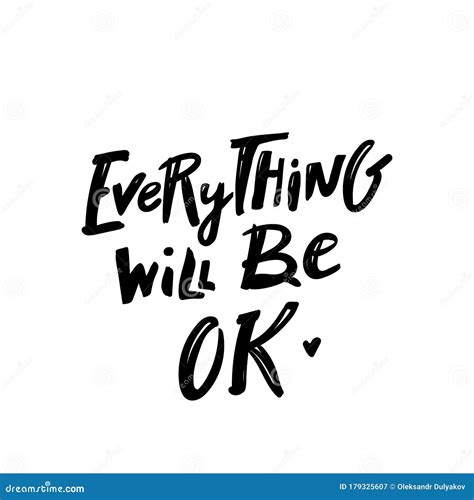 Everything Will Be Ok Hand Drawn Lettering Phrase Isolated On The