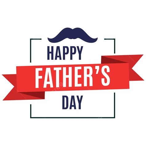 Happy Fathers Day Clipart Vector Happy Father S Day Transparent Background Fathers Day