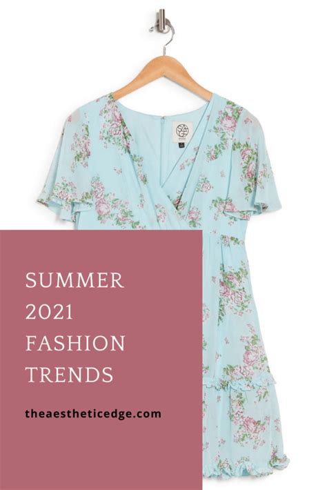 Summer 2021 Fashion Trends The Aesthetic Edge