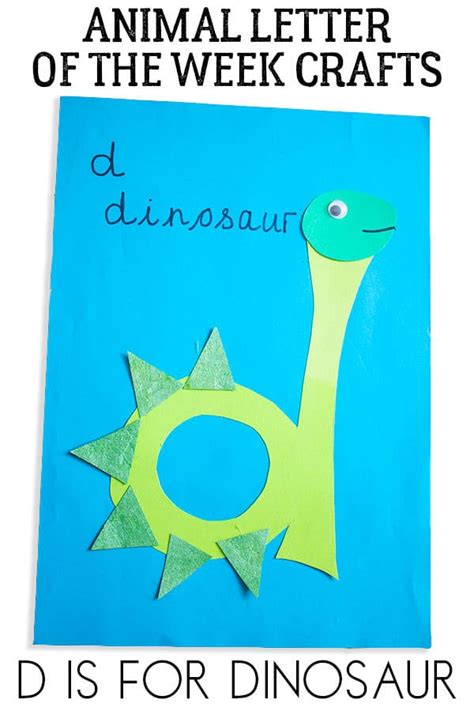 D Is For Dinosaur Letter Of The Week Animal Craft