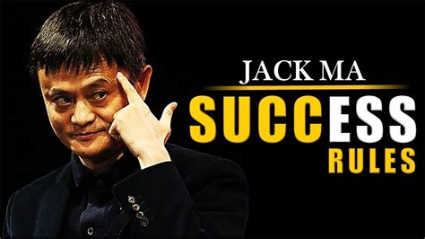Jack Ma Top 10 Rules For Success Jack Ma Success Rules Jack Ma
