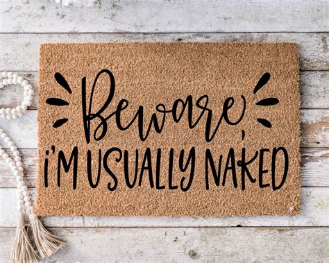Be Aware I M Usually Naked Funny Doormat Housewarming Etsy