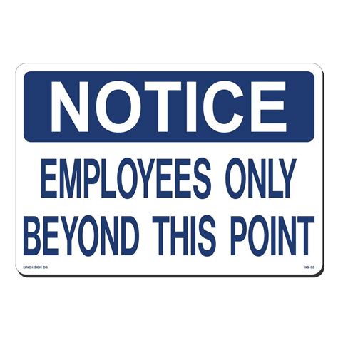 Lynch Sign 14 In X 10 In Notice Employees Only Sign Printed On More