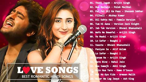 Latest Hindi Love Songs Of All Time Arijit Singhneha Kakkar Top