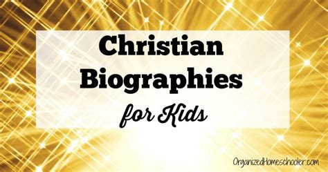 Christian Biographies For Kids ~ The Organized Homeschooler