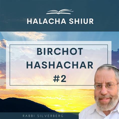 Birchot Hashachar 2 Darche Noam
