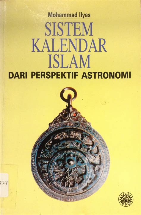Sistem Kalendar Islam Dari Perspektif Astronomi By Mohammad Ilyas