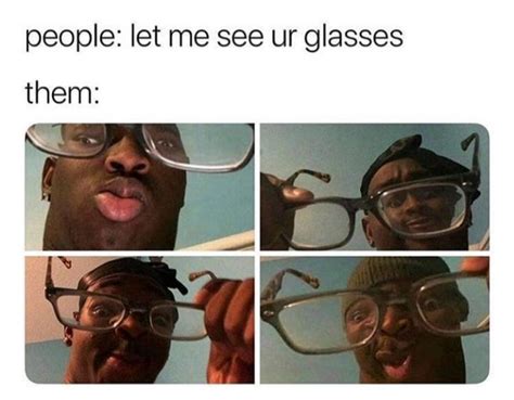 Glasses R Memes