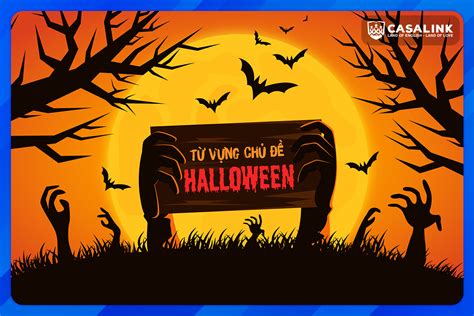 30 Từ Vựng Chủ đề Halloween Trong Tiếng Anh Casalink Casalink