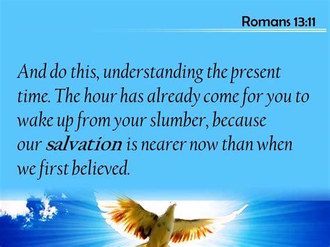 Romans 13 11 Our Salvation Is Nearer Now Than Powerpoint Church Sermon
