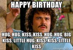 Nacho libre movie lines are hilarious. 24 Happy Birthday Memes to Share With Your Friends or ...
