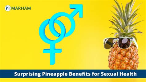 7 Benefits Of Pineapple Sexually Marham