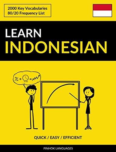 Learn Indonesian Quick Easy Efficient 2000 Key Vocabularies By