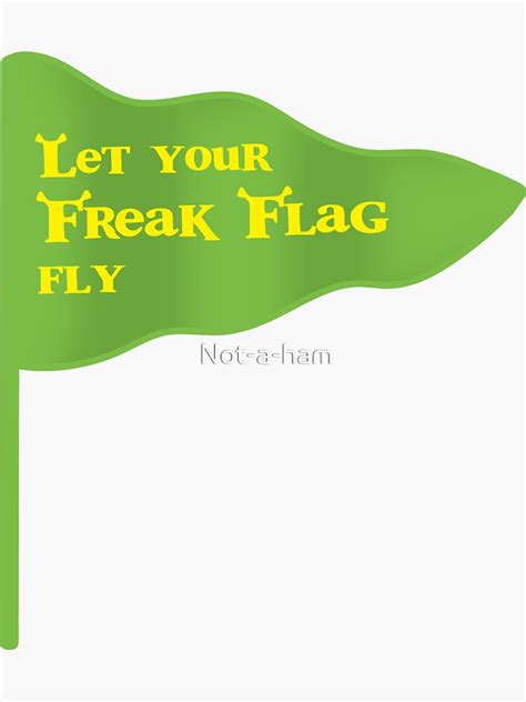 Freak Flag Shrek The Musical Sticker For Sale By Not A Ham Redbubble