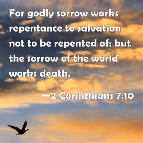 2 Corinthians 710 For Godly Sorrow Works Repentance To Salvation Not