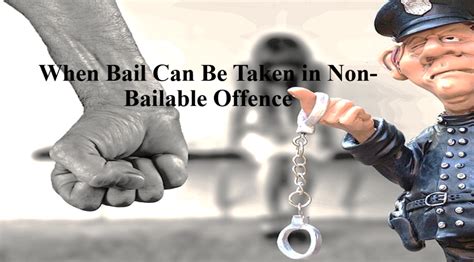 bail in non bailable offences under cr p c legal vidhiya