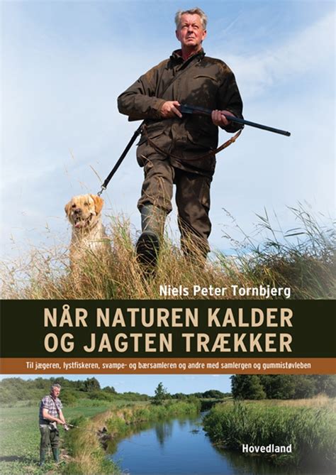 Når Naturen Kalder Og Jagten Trækker Af Niels Peter Tornbjerg Hæftet