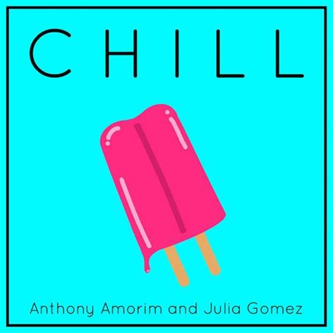 Anthony Amorim Chill Lyrics Genius Lyrics