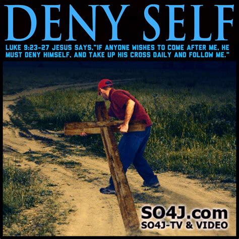Does this have any positive effects or. DENY SELF | WHAT DOES IT MEAN TO DENY YOURSELF?
