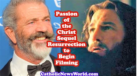 Passion Of The Christ Sequel Resurrection By Mel Gibson To Begin Filming Possibly The Biggest