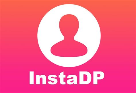 Instadp The Ultimate Tool For Viewing Instagram Profiles And Dps