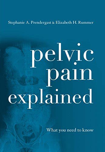 Pelvic Pain Explained What You Need To Know English Edition Ebook