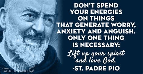 Only One Thing Is Necessary Love God Padre Pio Quote St Gabriel