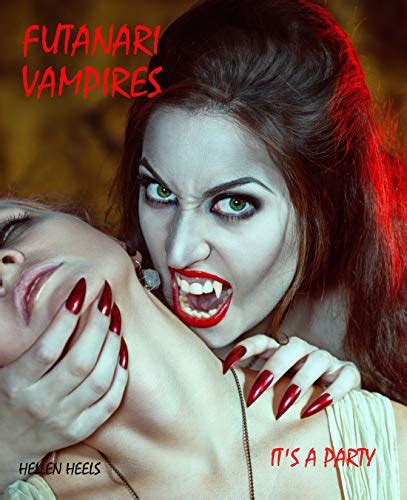 Futanari Vampires It’s A Party Ebook Heels Hellen Uk Kindle Store