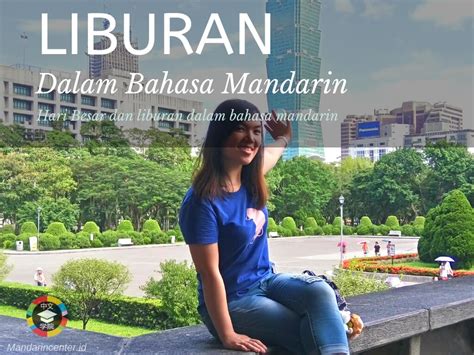 Hari Besar Dan Liburan Dalam Bahasa Mandarin Mandarincenter