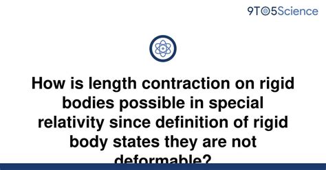 [solved] how is length contraction on rigid bodies 9to5science
