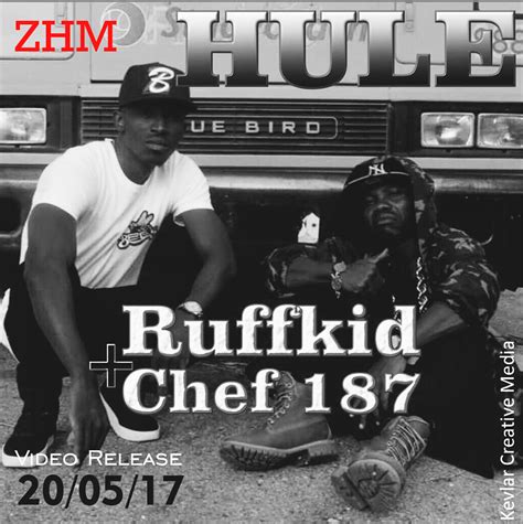 Ruff Kid Ft Chef 187 Hule Official Music Video Zed Hype Mag