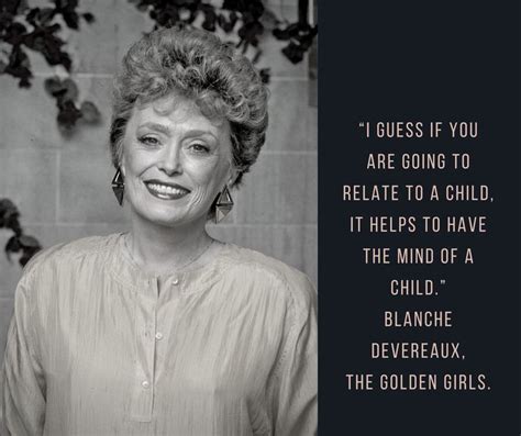 Blanche Quote Golden Girls Blanche Devereaux Blanche
