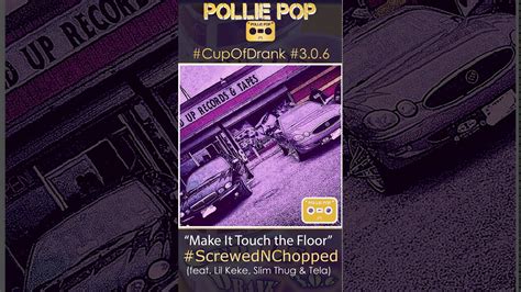 Make It Touch The Floor Screwed And Chopped Ft Lil Keke Slim Thug
